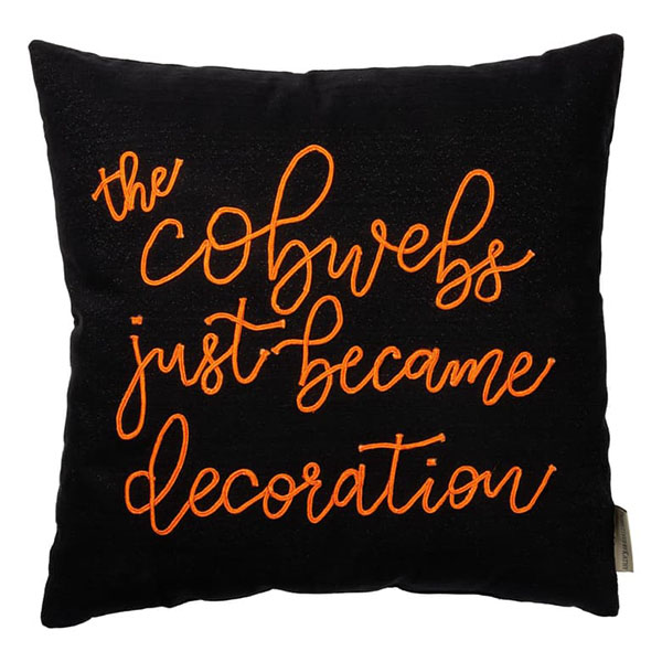 ‘The Cobwebs Just Became Decoration’ Accent Pillow