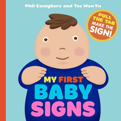 My First Baby Signs Hardcover by Phil Conigliaro 