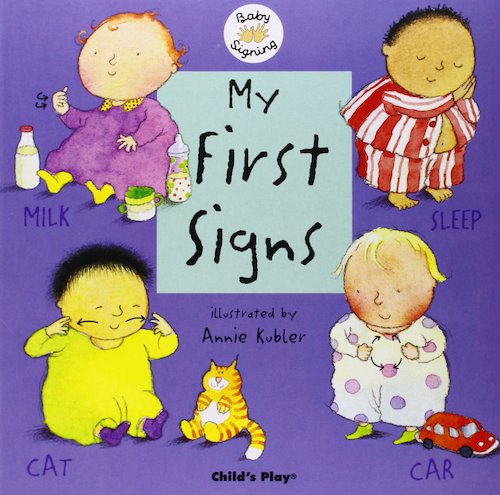 My First Signs by Annie Kubler 
