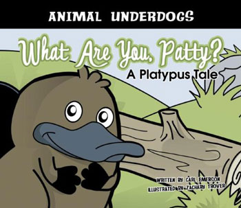 What Are You Patty? A Platypus Story